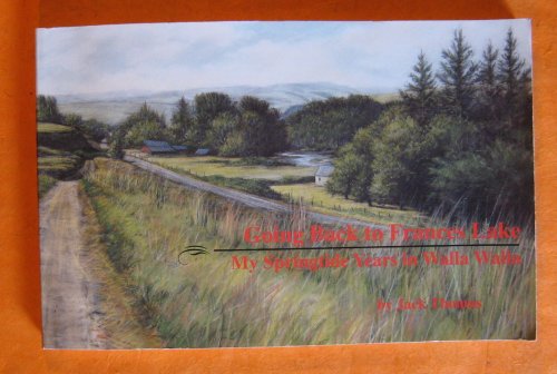 Going Back to Frances Lake: My Springtide Years in Walla Walla