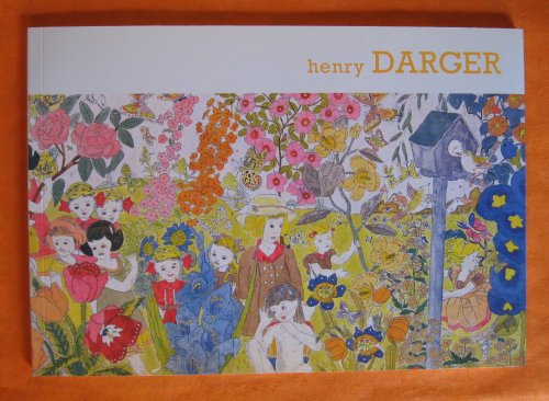 Sound and Fury: The Art of Henry Darger / Bruit et Fureur: L'oeuvre De Henry Darger