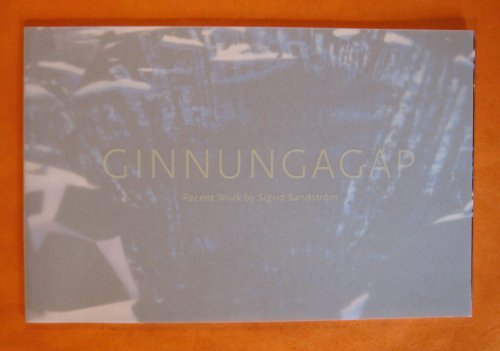 Ginnungagap: Recent Work By Sigrid Sandstrom