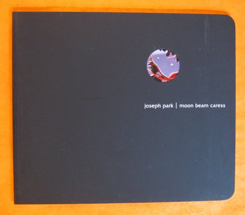 Joseph Park: Moon Beam Caress