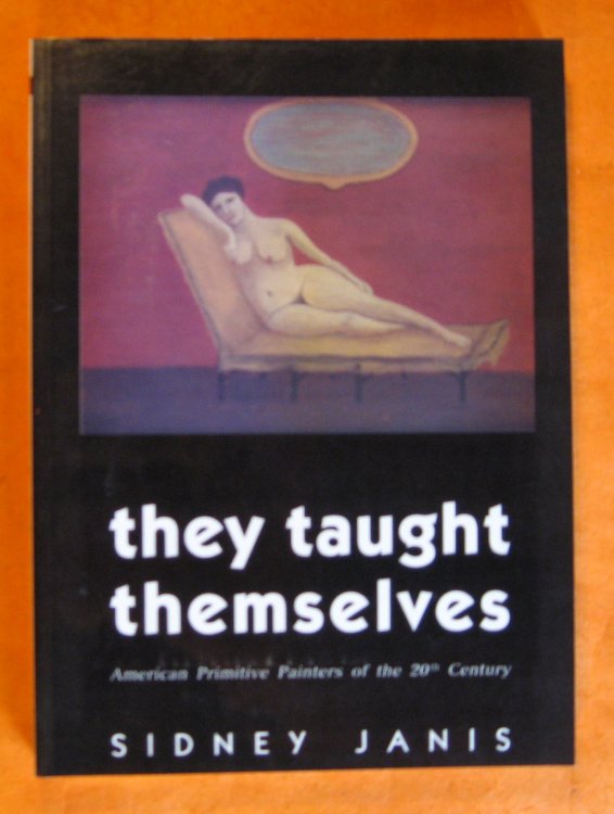 They Taught Themselves: American Primitive Painters of the 20th Century