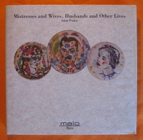 Mistresses & Wives, Husbands and Other Lives : Izhar Patkin