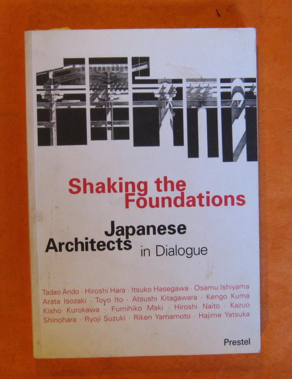 Shaking the Foundations: Japanese Architects in Dialogue
