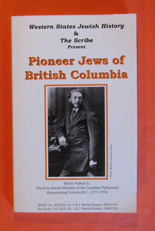 Western States Jewish History & the Scribe: Journal of the Jewish Historical Society of British Columbia: Pioneer Jews of British Columbia