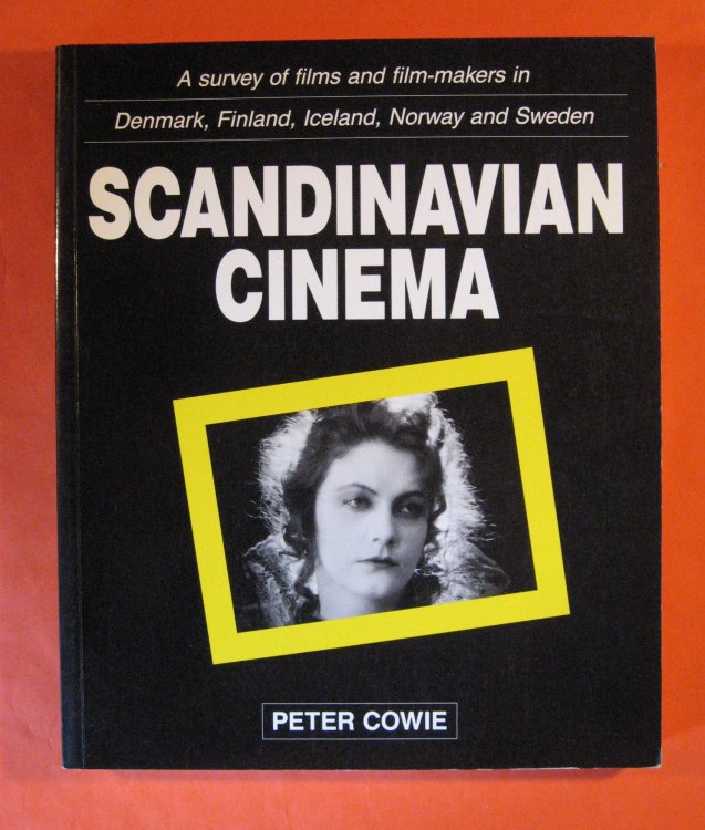 Scandinavian Cinema: a Survey of Films and Film-Makers in Denmark, Finland, Iceland, Norway and Sweden