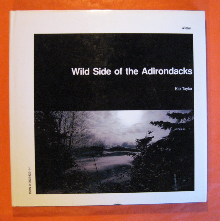 Wild Side of the Adirondacks, Winter-Spring: An Adirondack Park Centennial Edition