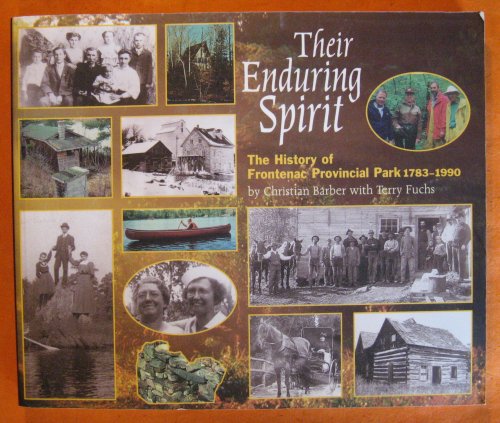Their enduring spirit: The history of Frontenac Provinical Park, 1783-1990
