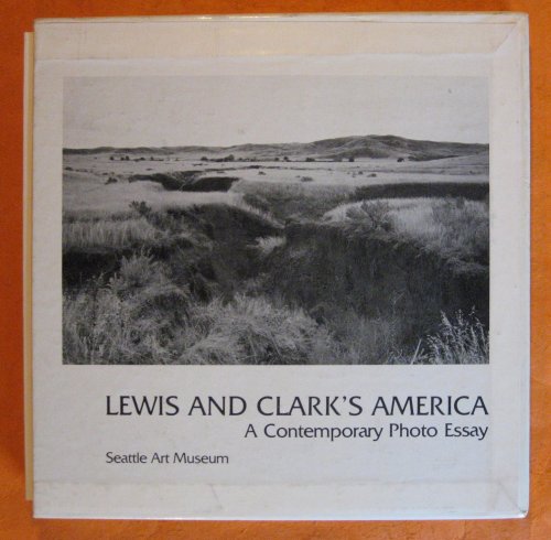 Lewis and Clark's America: A Voyage of Discovery; Lewis and Clark's America: A Contemporary Photo Essay (Two Volume Set)