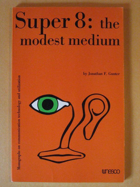 Super 8: The Modest Medium (Monographs on Communication Technology & Utilization)