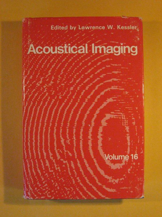 Acoustical Imaging: Volume 16 of the Proceedings of the Sixteenth International Symposium