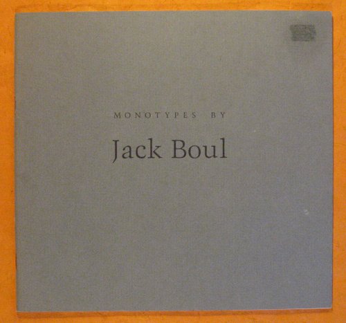 Monotypes By Jack Boul