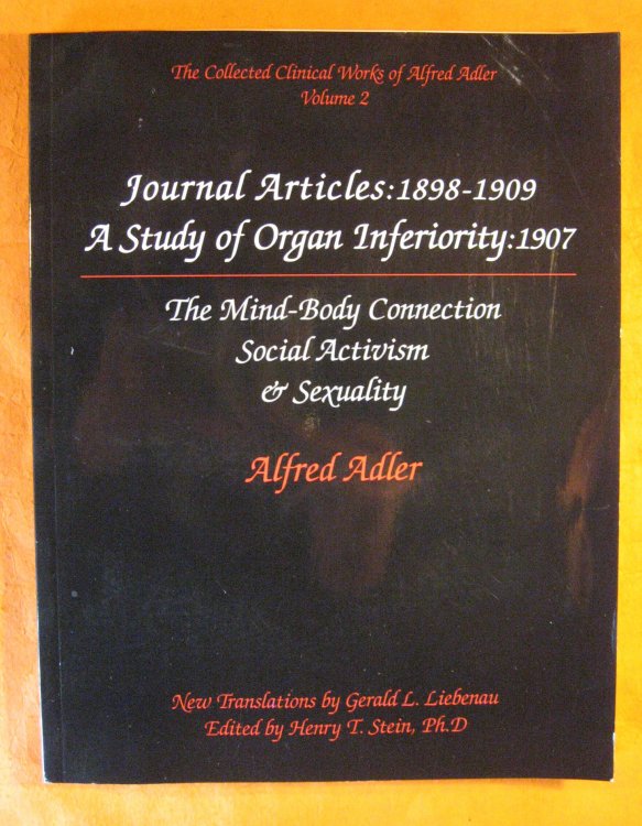 Journal Articles: 1898-1909: The MInd-Body Connection, Social Activism, & Sexuality (The Collected Clinical Works of Alfred Adler, Volume 2 )