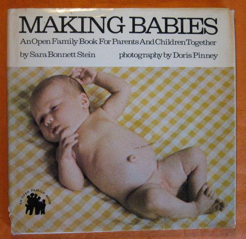 Making Babies: An Open Family Book For Parents and Children Together