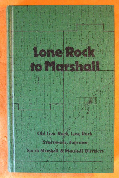 Lone Rock to Marshall: Old Lone Rock, Lone Rock, Strathmore, Fartown, South Marshall and Marshall Area