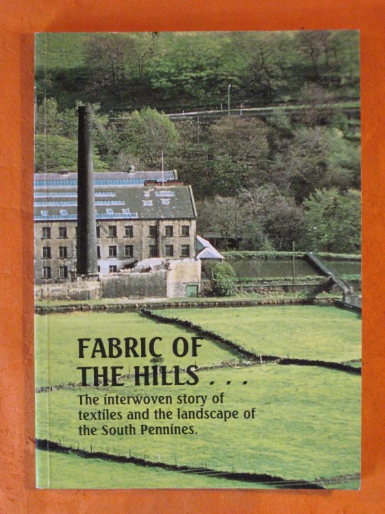 Fabric of the Hills: The Interwoven Story of Textiles and the Landscape of the South Pennines
