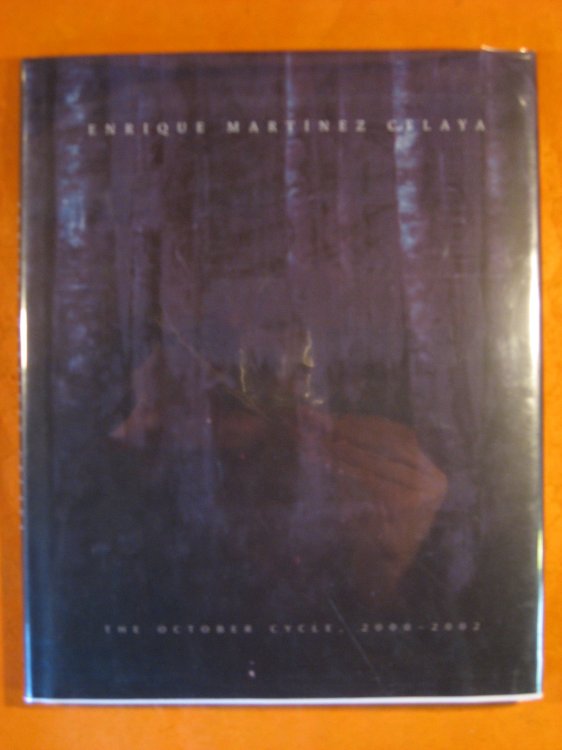 Enrique Martnez Celaya: The October Cycle, 2000--2002