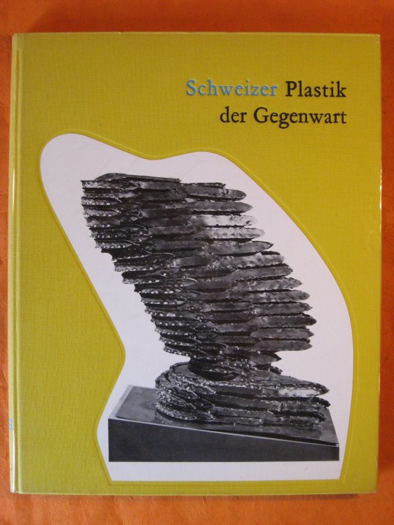 Schweizer Plastik Der Gegenwart III 1959 Bis 1966