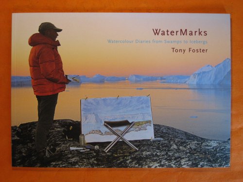 Watermarks: Watercolour Diaries from Swamps to Icebergs