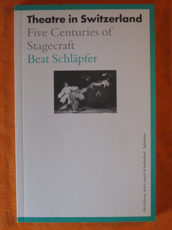 Theatre in Switzerland: Five Centuries of Stagecraft