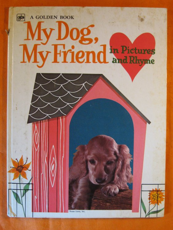 My Dog, My Friend in Pictures and Rhyme