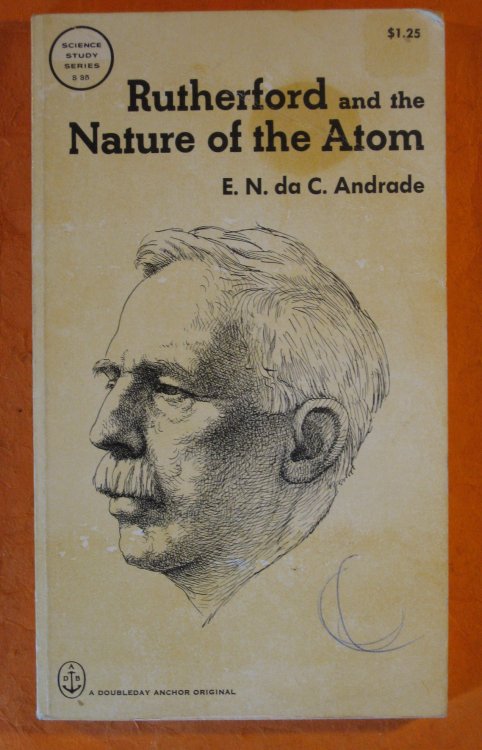 Rutherford and the Nature of the Atom (Science Study Series S35)