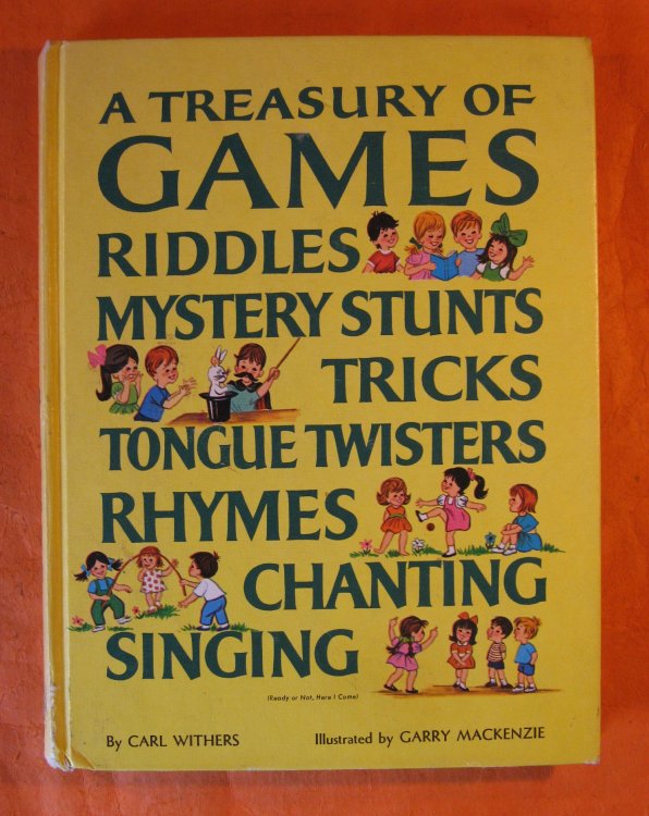 A Treasury of Games, Riddles, Mystery Stunts, Tricks, Tongue Twisters, Rhymes, Chanting, Singing