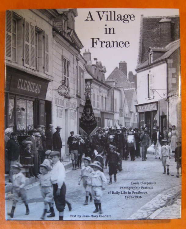 Village in France: Louis Clergeau's Photographic Portrait of Daily Life in Pontlevoy, 1902-1936