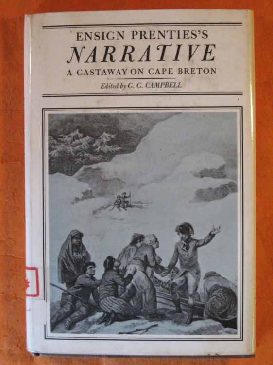 Ensign Prenties's Narrative : a Castaway on Cape Breton; Edited with an Historical Setting and Notes