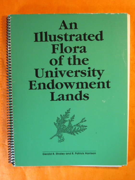 An Illustrated Flora of the University Endowment Lands: A Guide to the Vascular Plants