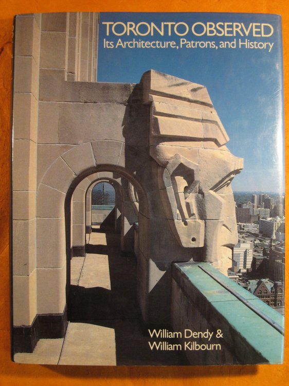 Toronto Observed: Its Architecture, Patrons, and History