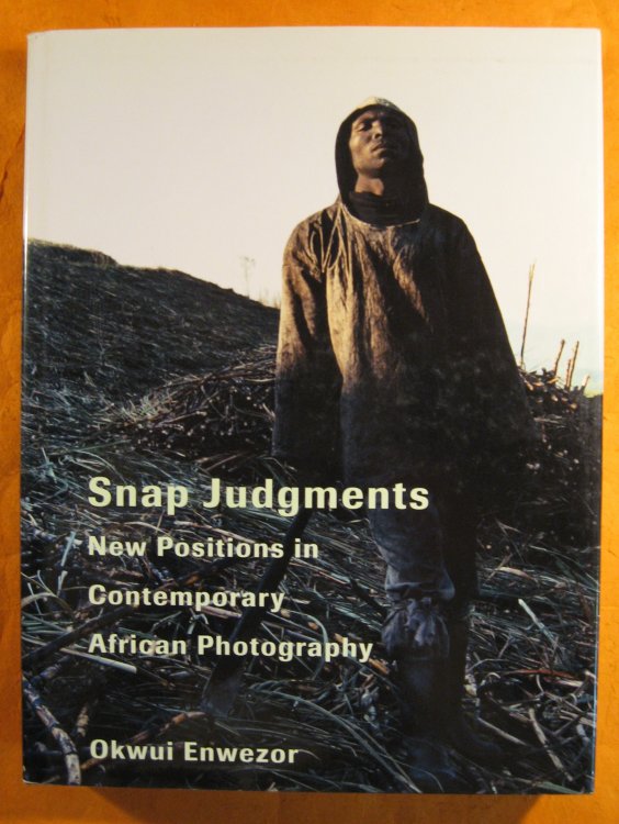 Snap Judgments: New Positions in Contemporary African Photography