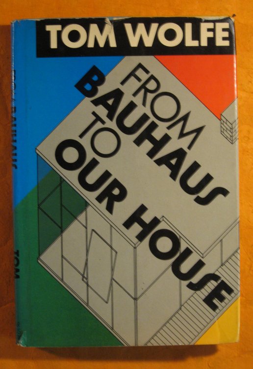 From Bauhaus to Our House