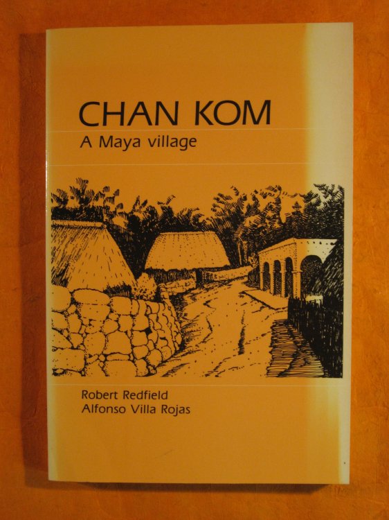 Chan Kom: A Maya Village