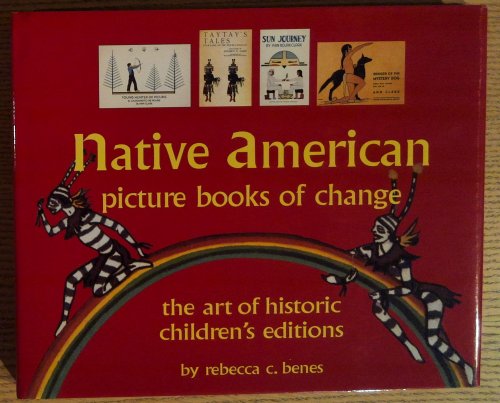 Native American Picture Books of Change: The Art of Historic Children's Books