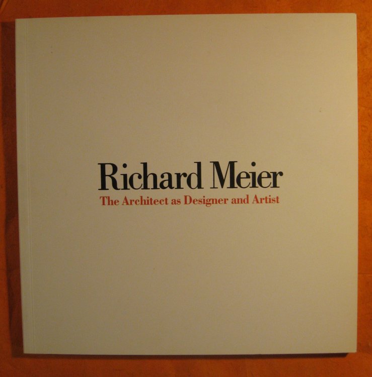 Richard Meier: The Architect as Designer and Artist