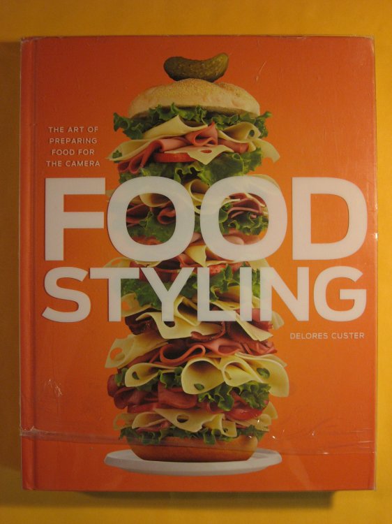 Food Styling: The Art of Preparing Food for the Camera