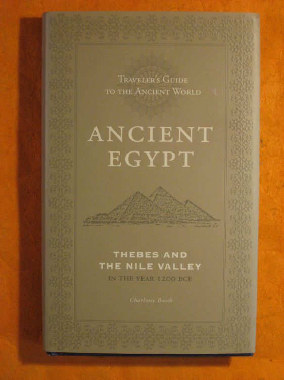 Traveler's Guide to the Ancient World,: Ancient Egypt, Thebes and the Nile Valley in the Year 1200 BCE