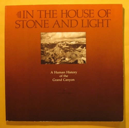 In the House of Stone and Light: a Human History of the Grand Canyon