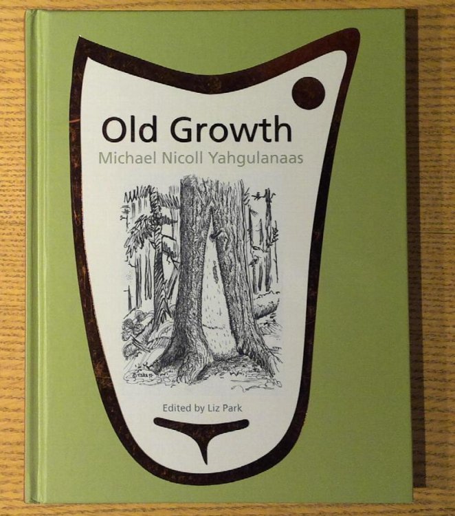 Old Growth: Michael Nicoll Yahgulanaas