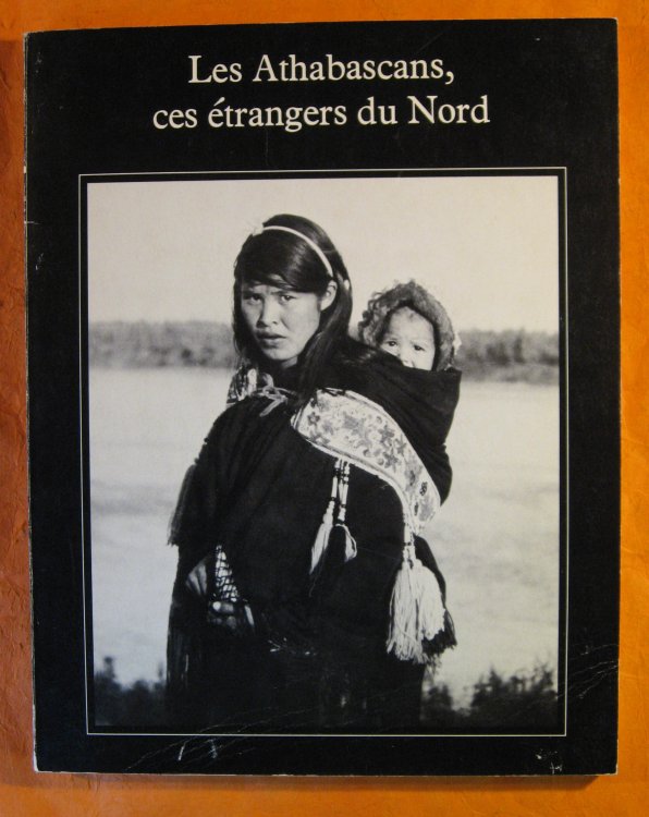 Les Athabascans, ces etrangers du Nord- Une exposition itinerante formee des collections du Musee National de l'Homme
