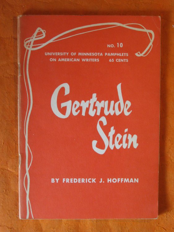 Gertrude Stein (University of Minnesota Pamphlets on American Writers No. 10)