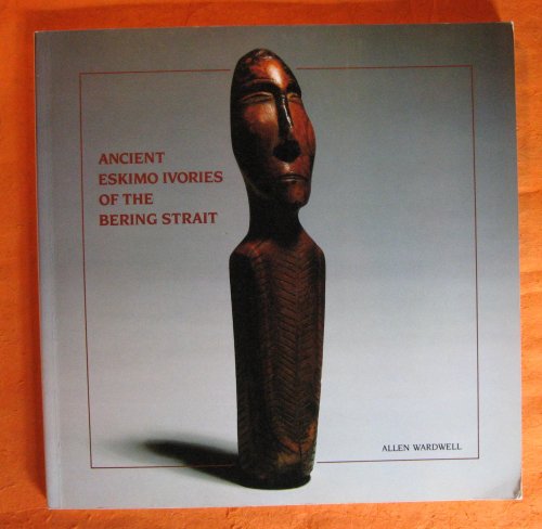 Ancient Eskimo Ivories of the Bering Strait
