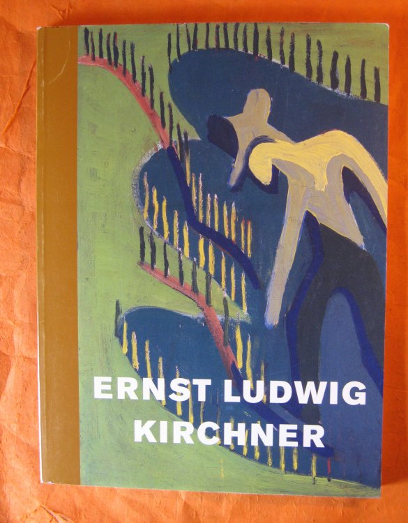 Ernst Ludwig Kirchner: The Unexpected New