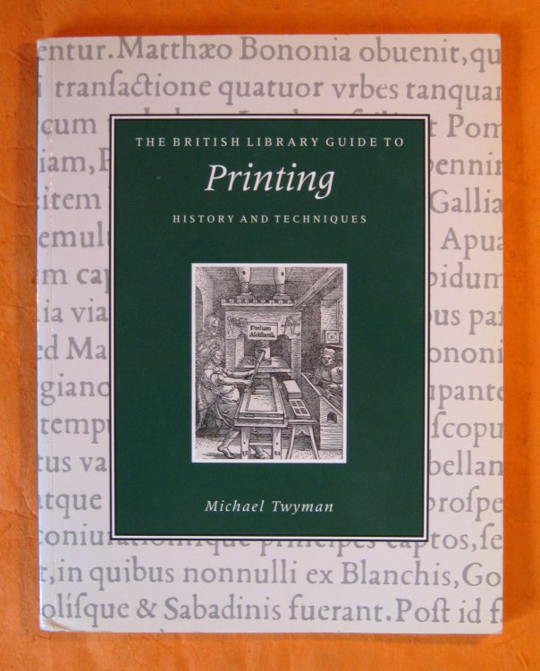 The British Library Guide To Printing: History And Techniques