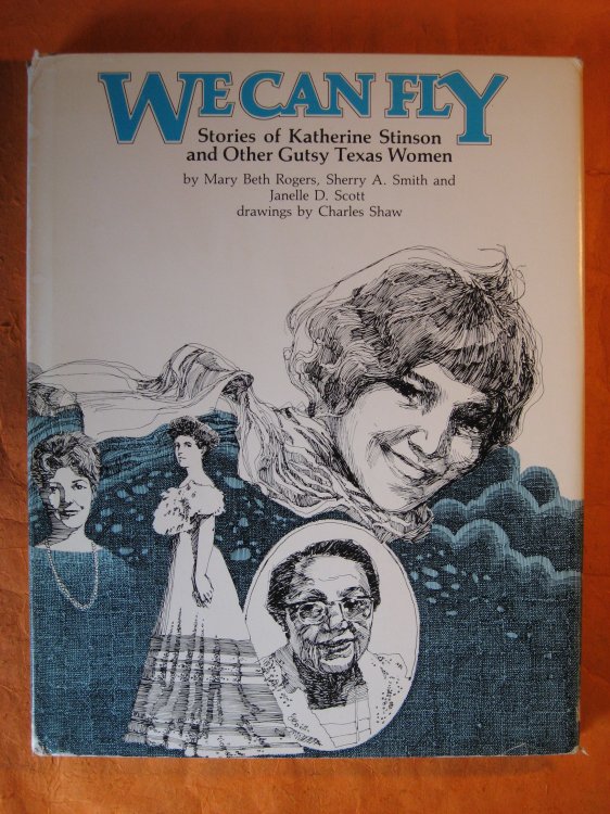 We Can Fly: Stories of Katherine Stinson and Other Gutsy Texas Women