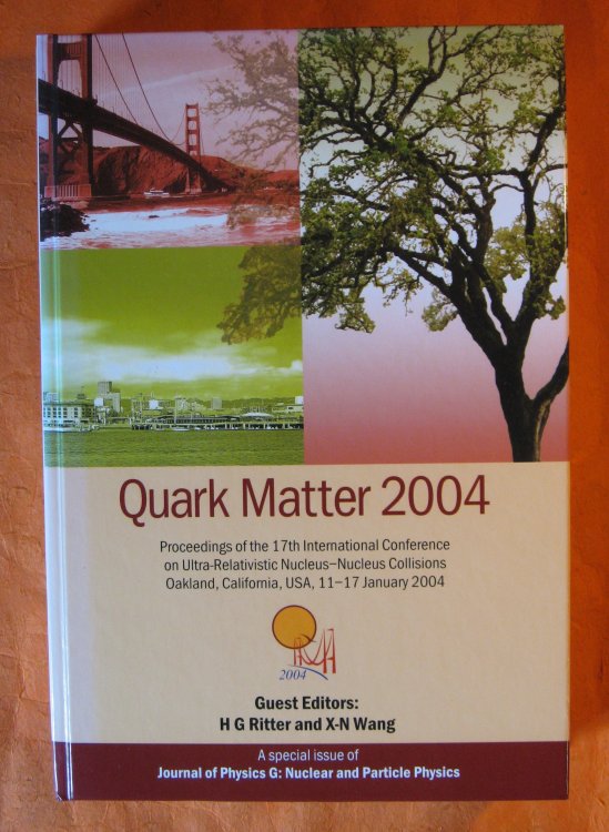 Quark Matter 2004: Proceedings of the 17th International Conference on Ultra-relativistic Nucleus-Nucleus Collisions