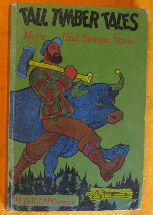 Tall Timber Tales: More Paul Bunyan Stories
