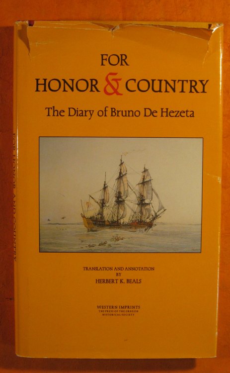 For Honor & Country: A Diary of Bruno De Hezeta (North Pacific Studies) (English and Spanish Edition)