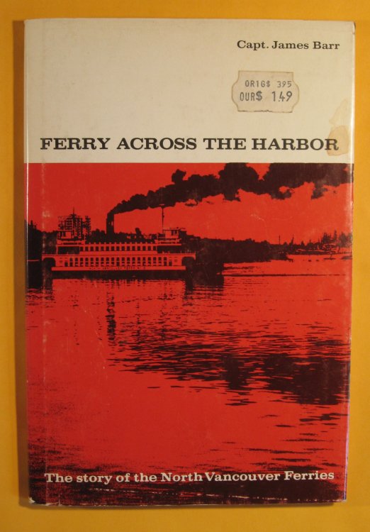 Ferry Across the Harbor: The Story of the North Vancouver Ferries
