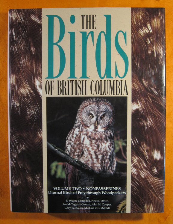 The Birds of British Columbia Volume Two: Nonpasserines; Diurnal Birds of Prey Through Woodpeckers